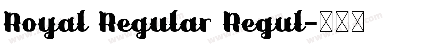 Royal Regular Regul字体转换